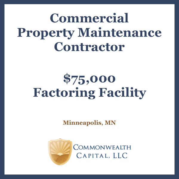Minnesota Commercial Property Maintenance Contractor $75,000 Invoice Factoring Facility