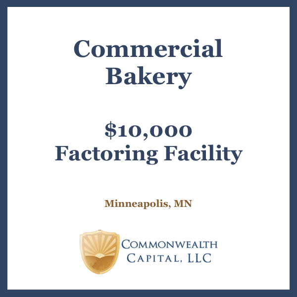 Minnesota Commercial Bakery $10,000 Invoice Factoring Facility